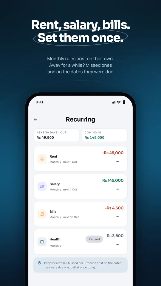 Rent, salary, bills: set them once and they post on their own.